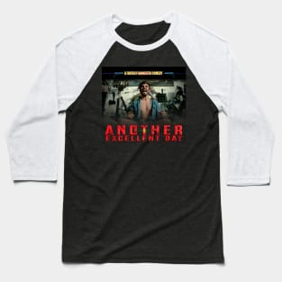 Another Excellent Day Official Poster no Bckgrnd Baseball T-Shirt